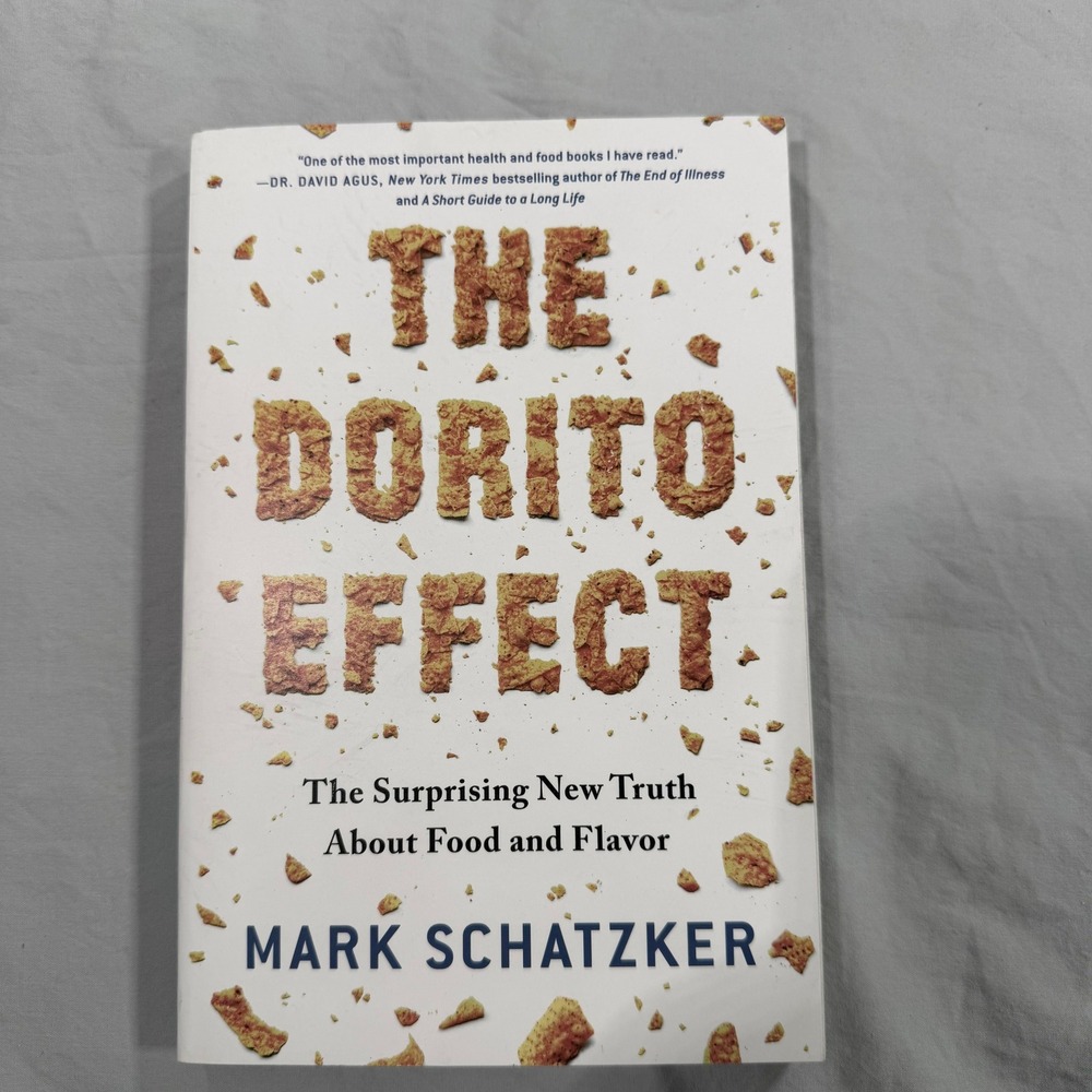The Dorito Effect Mark Schatzker Food and Flavor Science Health Paperback Book